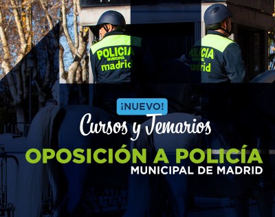 Resumenes y Cursos Oposición a Policía Municipal de Madrid