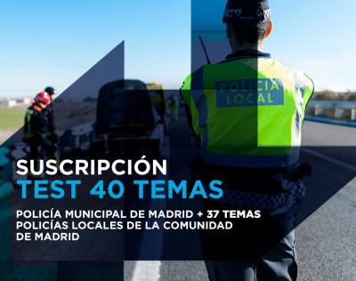 Test 40 temas Policía Municipal de Madrid + 37 temas Policías Locales de la Comunidad de Madrid.